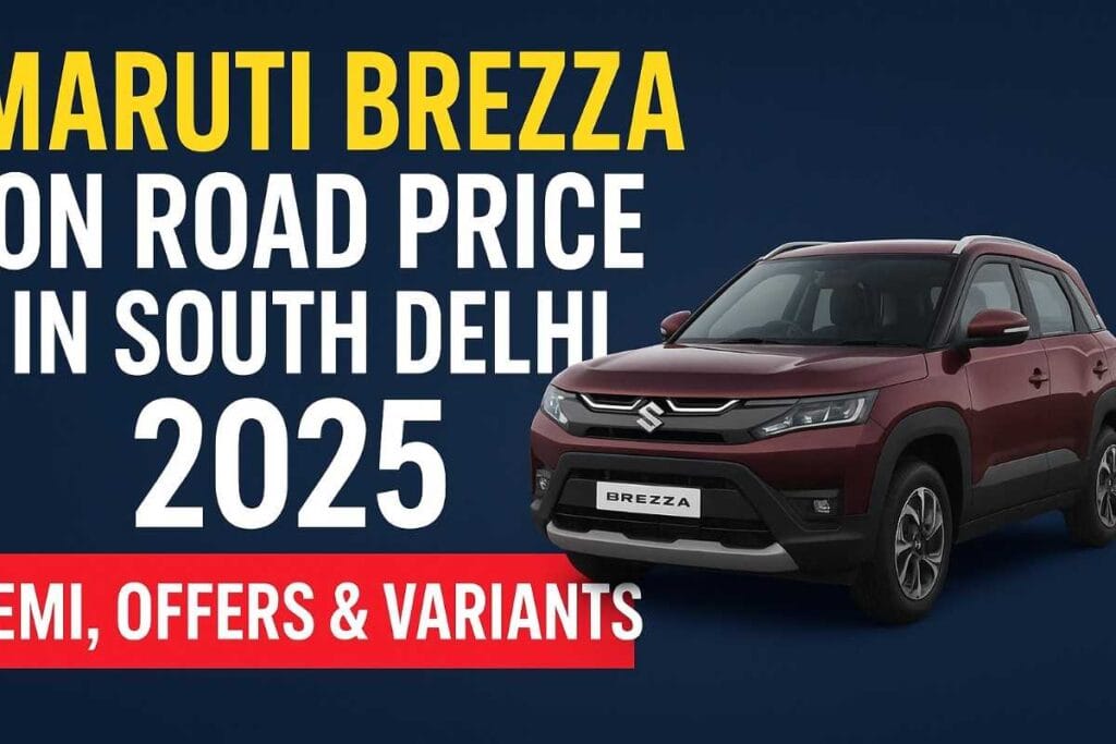 Maruti Brezza price inSouth Delhi 2025 Price & EMI”